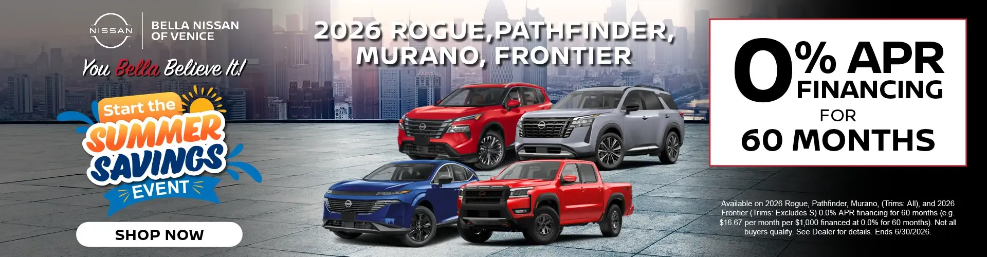 Bella Nissan of Venice zero percent financing for 60 months on the 2026 Rogue, Pathfinder, Murano, and Frontier.